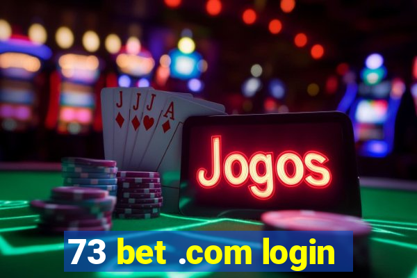 73 bet .com login